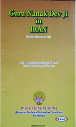 Guru Nanak Dev Ji in Iran By Col. Dr. Dalvinder Singh Grewal